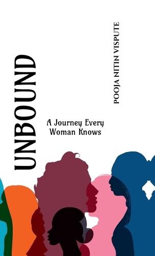 Unbound: A Journey Every Woman Knows