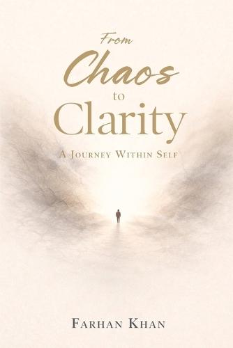 From Chaos To Clarity: A Journey Within Self