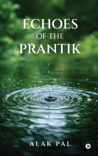 Echoes of the Prantik