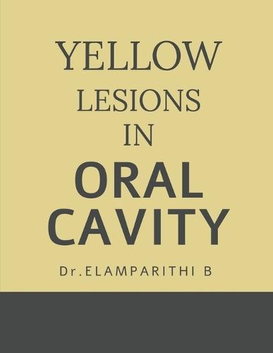 Yellow Lesions in Oral Cavity