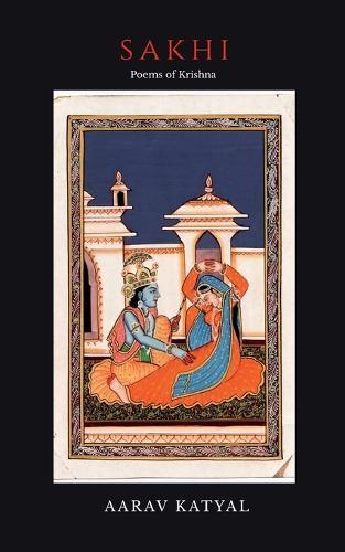 Sakhi: Poems of Krishna