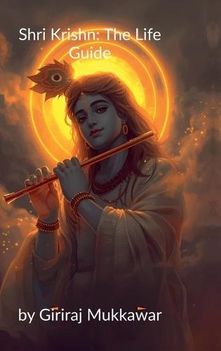 Shri Krishn: The Life Guide