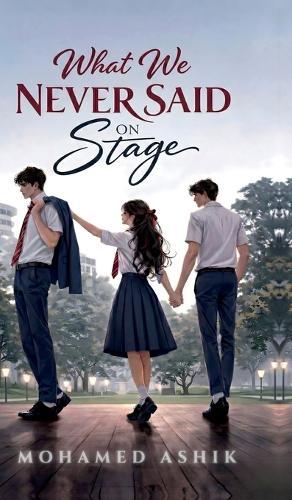 What We Never Said on Stage