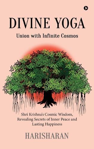 Divine Yoga: Union with Infinite Cosmos