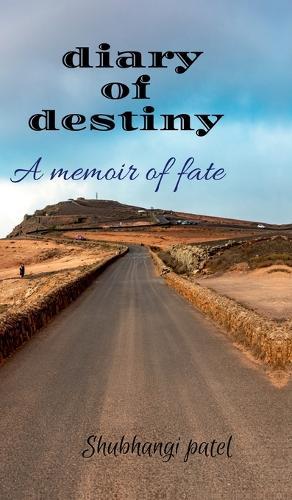 diary of destiny: A memoir of fate