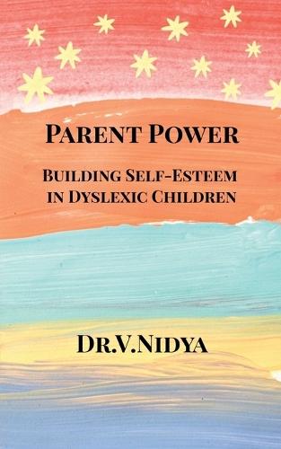 Parent Power: Building Self-Esteem in Dyslexic Children