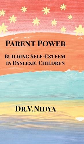 Parent Power: Building Self-Esteem in Dyslexic Children