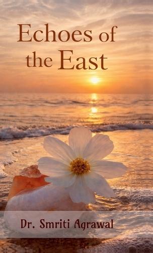 Echoes of the East: Indian Cultural Values, Spirituality and Cross-Cultural Relations in the Literature of Gita Mehta.