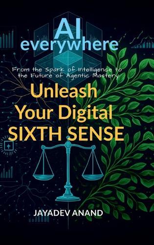 AI Everywhere: From the Spark of Intelligence to the Future of Agentic Mastery