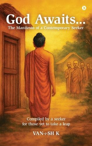 God Awaits...: The Manifesto of a Contemporary Seeker
