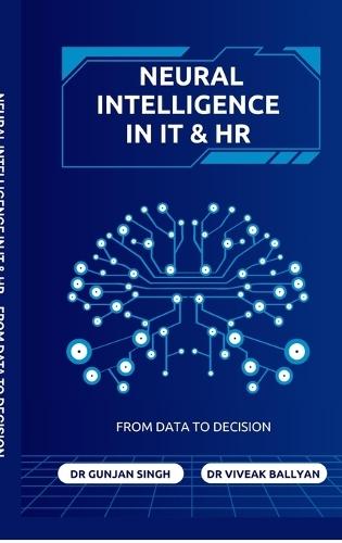 Neural Intelligence in IT and HR: From Data to Decision