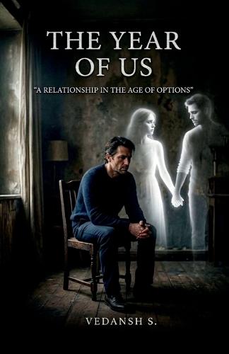 The Year of Us: A Relationship in the Age of Options