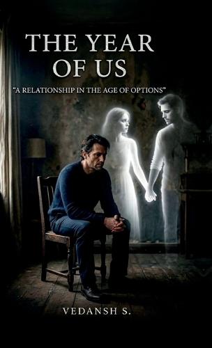 The Year of Us: A Relationship in the Age of Options