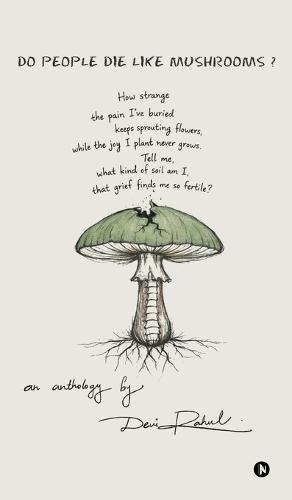 Do People Die Like Mushrooms?: An Anthology