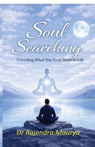 Soul Searching: Unveiling What You Truly Want in Life