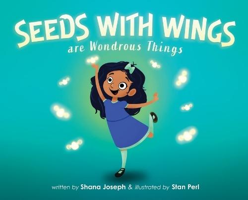 Seeds with Wings Are Wondrous Things