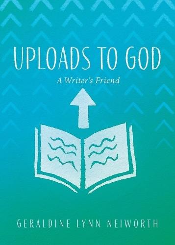 Uploads to God: A Writer's Friend