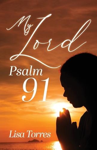 My Lord Psalm 91