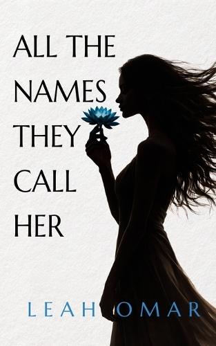All The Names They Call Her