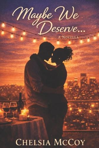 Maybe We Deserve...