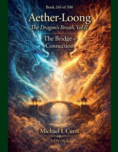 Aether-Loong: The Dragon's Breath, Vol II: The Bridge of Connection