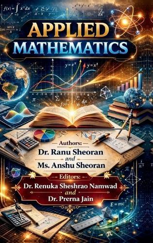 Applied Mathematics: A Comprehensive Guide for Students and Professionals