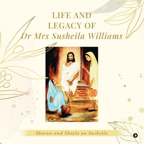 Life and Legacy of Dr Mrs Susheila Williams: Sharon and Sheila on Susheila
