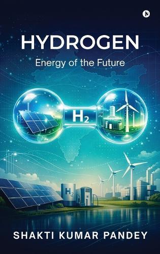 Hydrogen: Energy of the Future
