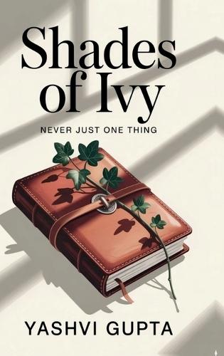 Shades of Ivy: Never Just One Thing
