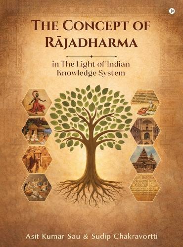 The Concept of Rājadharma in The Light of Indian Knowledge System