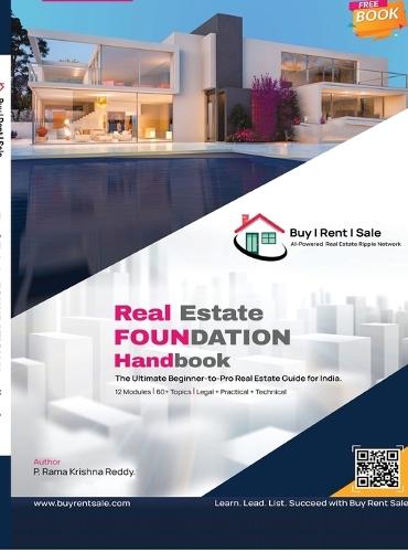 Real Estate Foundation Handbook: The Ultimate Beginner-to-Pro Real Estate Guide for India.