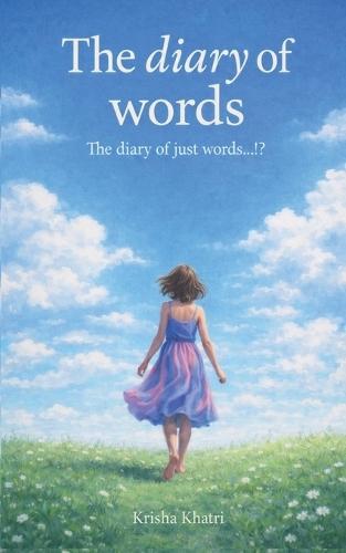 The diary of words: The diary of just words...!?