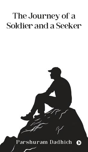 The Journey of a Soldier and a Seeker