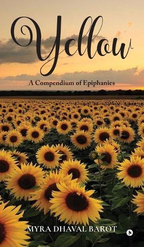 Yellow: A Compendium of Epiphanies