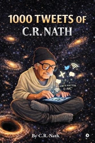 1000 Tweets of C. R. Nath