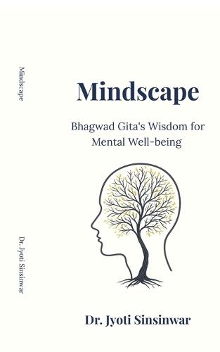 Mindscape: Bhagvad Gita's Wisdom for Mental Well-Being