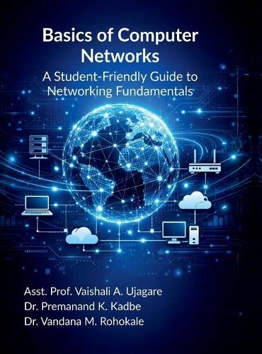 Basics of Computer Networks: A Student-Friendly Guide to Networking Fundamentals
