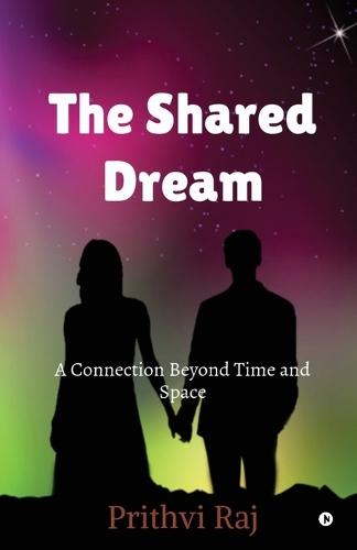 The Shared Dream: A Connection Beyond Time and Space