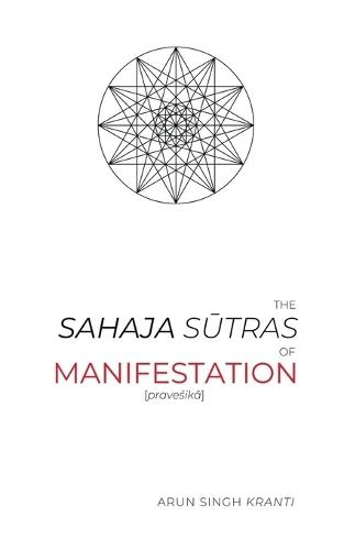 The Sahaja Sutras of Manifestation: [pravesika]
