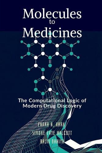 Molecules to Medicines: The Computational Logic of Modern Drug Discovery