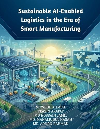 Sustainable AI-Enabled Logistics in the Era of Smart Manufacturing