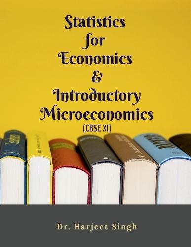 Statistics for Economics and Introductory Microeconomics: XI - CBSE (Economics)