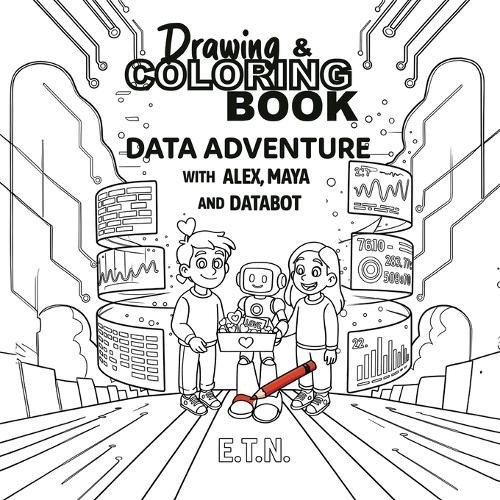 Drawing & Coloring book Data Adventure with Alex, Maya and Databot