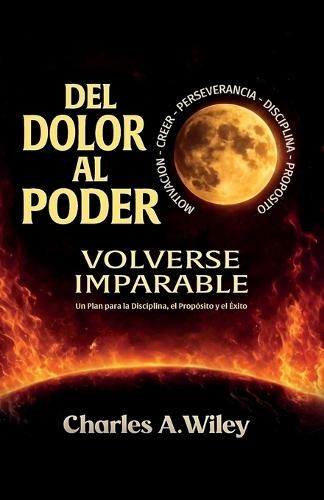 Del Dolor Al Poder, Volverse imparable