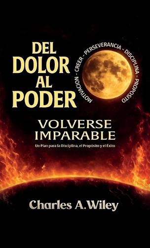 Del Dolor Al Poder, Volverse imparable