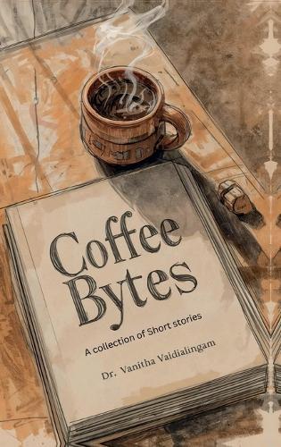 Coffee Bytes: A Collection of Short Stories