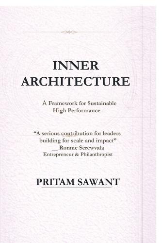 Inner Architecture: A Framework for Sustainable High Performance