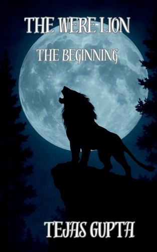The Were-Lion: The Beginning