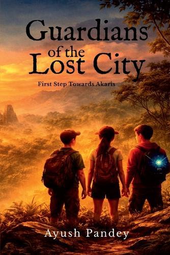 The Guardians of the Lost City: The First Step Towards Akaris