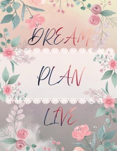 Dream.Plan.Live: Notebook